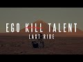 Capture de la vidéo Ego Kill Talent - Last Ride (Official Music Video)