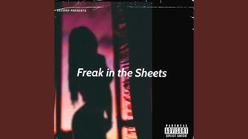Freak in the Sheets (feat. L.Dot and D.Wicks)