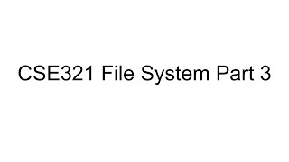 CSE321 File System Part 3 Final Syllabus AHC Section 20 2025 04 12 08 05 48