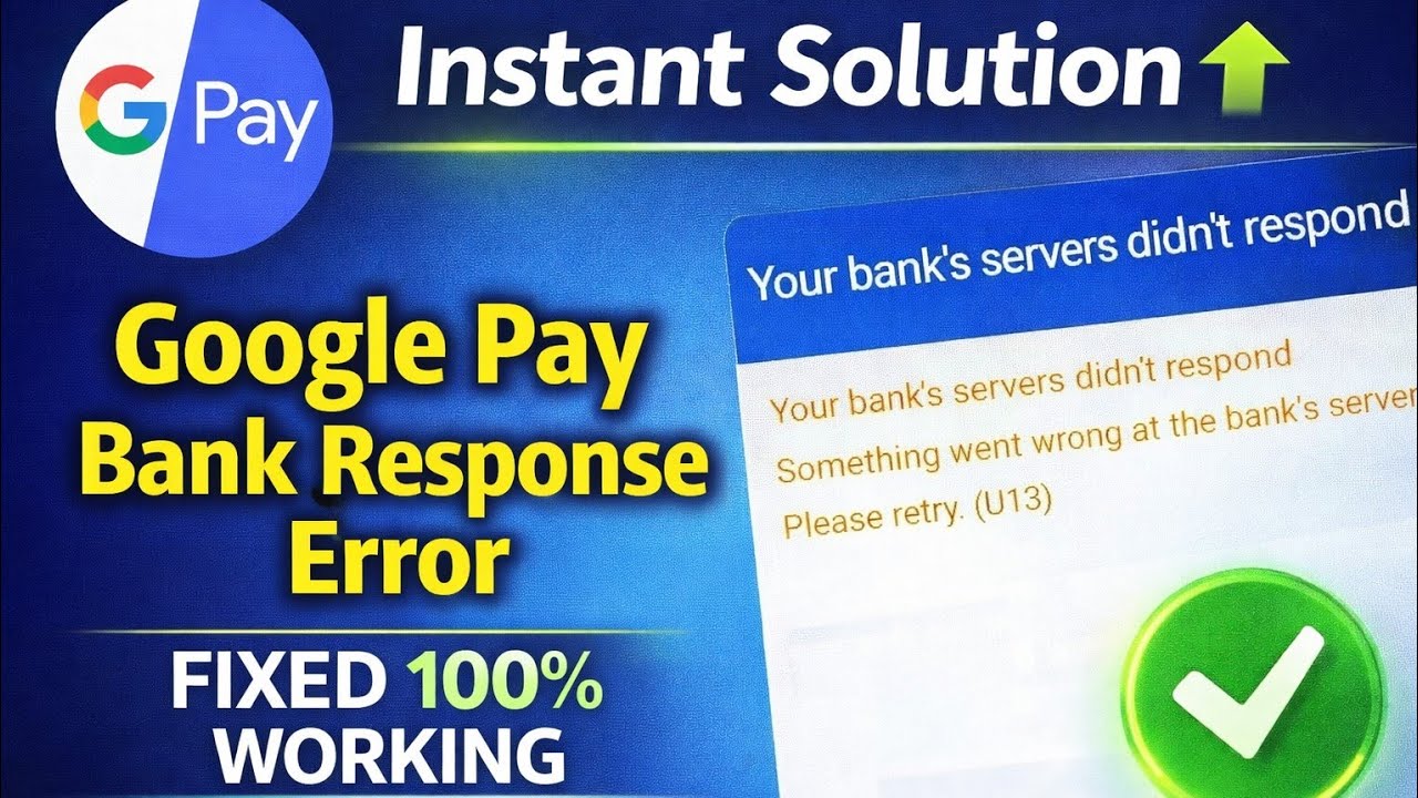 Google Pay Bank Server Not Responding? Fix Bank Error Instantly (2026 Working)