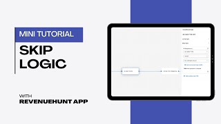 Mini Tutorial ❺ Using Skip Logic | RevenueHunt App