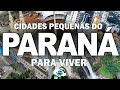 Top 15 cidades pequenas pra viver no paran