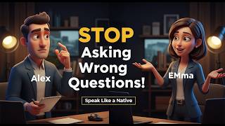 Stop Asking Questions the Wrong Way! | How to Ask Questions in English Like a Native Speaker