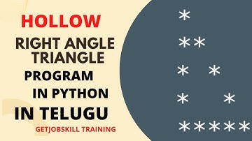 Hollow right angle triangle pattern in python telugu | pattern programs in telugu|get job skill