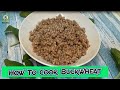 How To Cook Buckwheat - a quick and easy method