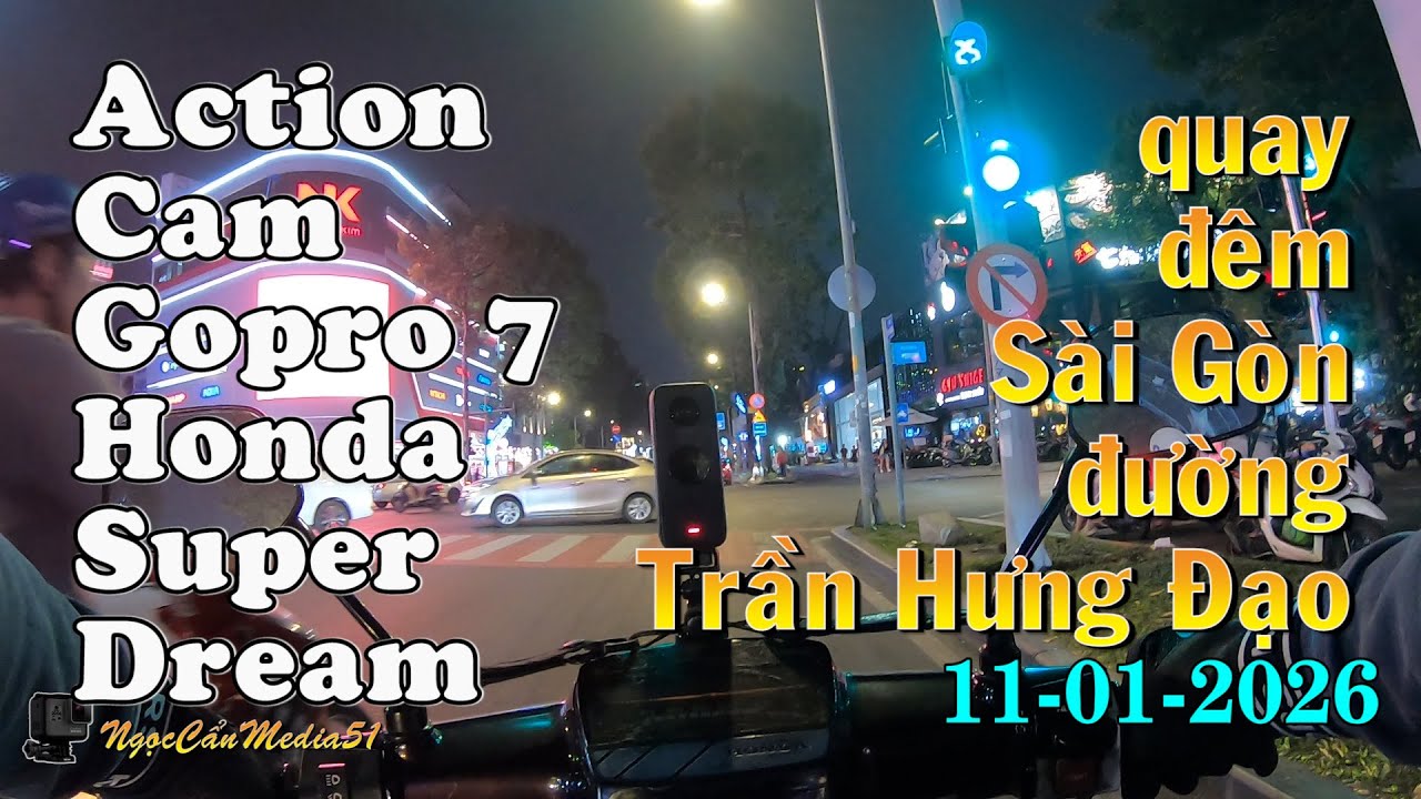 Action Cam Gopro 7 Honda Super Dream quay đêm Sài Gòn đường Trần Hưng Đạo 11-01-2026