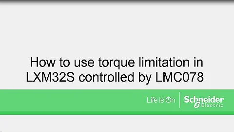 How to Use Torque Limitation in LXM32S Controlled by LMC078