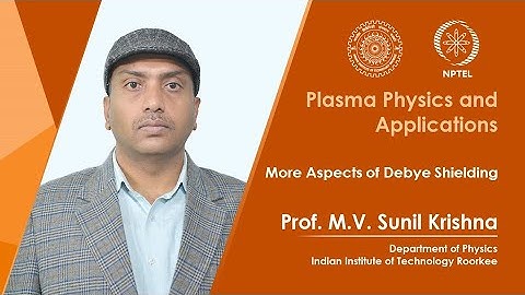 Lecture 08:  More Aspects of Debye Shielding