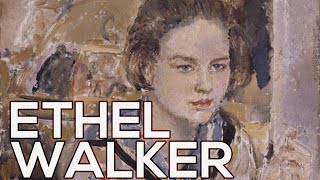 Ethel Walker: A collection of 46 works (HD)
