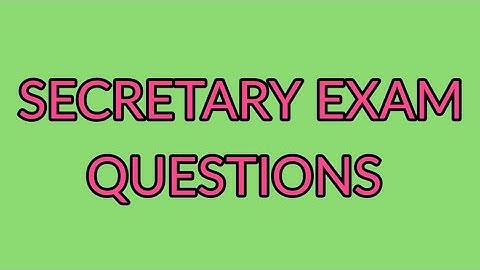CSEB - SECRETARY EXAM QUESTIONS