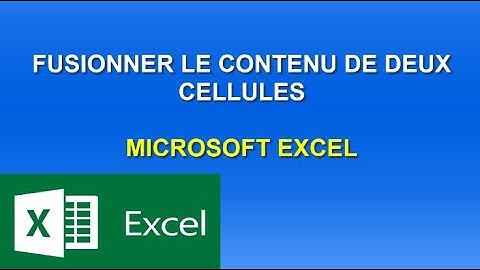 Formule Excel Pour Fusionner le Contenu de Deux Cellules Microsoft Excel