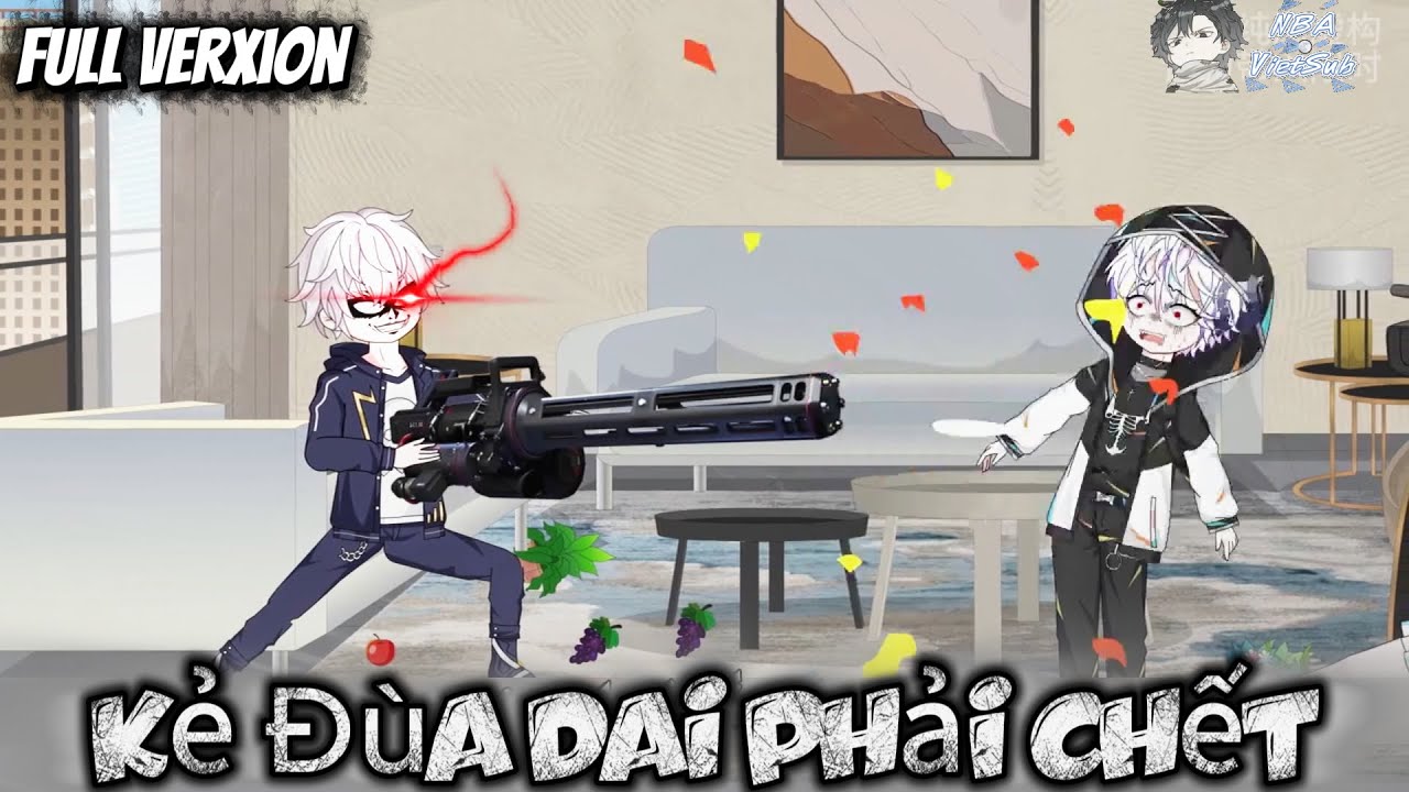 Full Verxion ll  Kẻ Đùa Dai Phải Chết   llNBA•VietSub