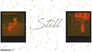 Sizzy Rocket- Still (Lyrics)