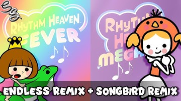 [MASHUP ♪] Endless Remix + Songbird Remix - Rhythm Heaven series