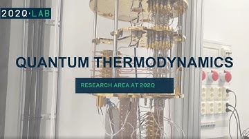 Quantum Thermodynamics - Research Area 202Q-lab