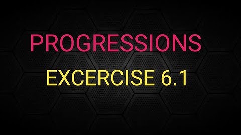 10th class | progressions | exercise 6.1 | 2nd 3rd bits