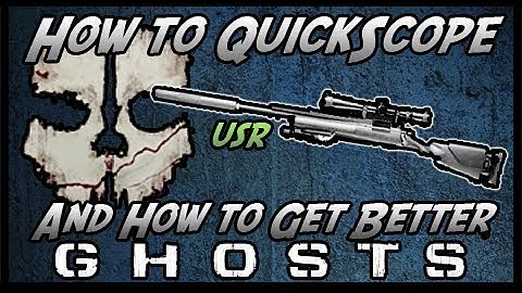 Call Of Duty: Ghosts - How to Quickscope and How to Improve