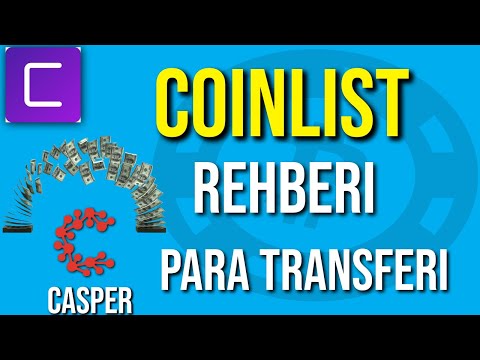 Coinlist Kullanım Rehberi | Para Yatırma, çekme | Casper Ön Satış Detayları