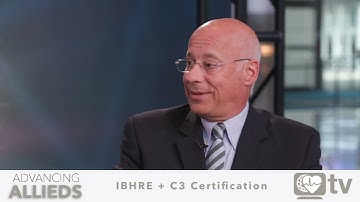 Advancing Allieds: IBHRE & C3 Certification w/ IBHRE President Charles J. Love, MD, FHRS, CCDS