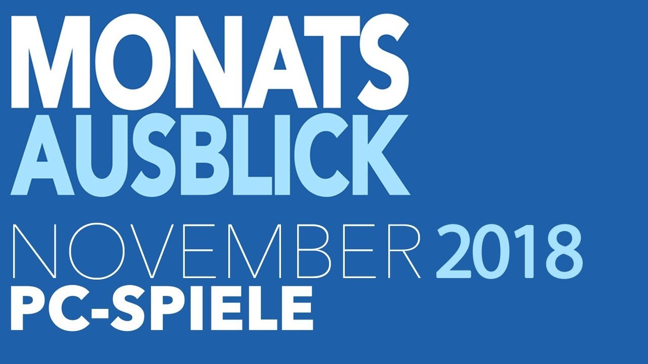 Neue PC-Spiele im November 2018 - Release-Vorschau