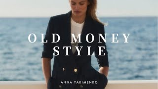 : OLD MONEY STYLE -   