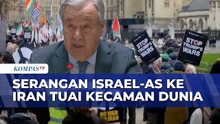 PBB Desak Konflik Dibawa ke Meja Perundingan, Dunia Kecam Serangan Israel-AS ke Iran