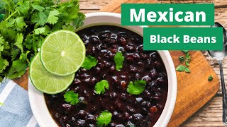 Mexican Black Beans | Mexican Black Beans Instant Pot | Mexican Black Beans from scratch