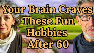 The Best Hobbies to Start After 60 They’re Fun & Good for Your Brain!