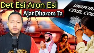 Det Esi Aron Esi UCC Aron Assam Along Vanvek Po||Sixth Schedule Areas Ke Kosonlo|| BJP Manifesto
