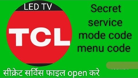 How to open TCL LED TV Service mode/Menu Code