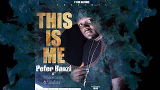 Peter Banzi,  This is Me ft Mbalamwezi & Sarafina