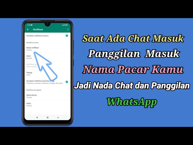 Cara Membuat Nada Pesan Dan Panggilan WhatsApp Sebut Nama Pacar class=