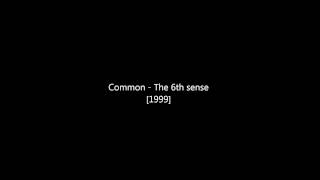 Common - The 6th sense [1999]