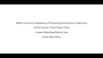 Bilkent University EE102 Term Project- Yusuf Altan Akbaş