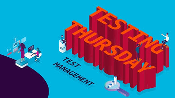 Test Management | Testing Thursday
