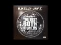 Jay-Z & R. Kelly - Best Of Both Worlds (OG Version, Alternative Verses)