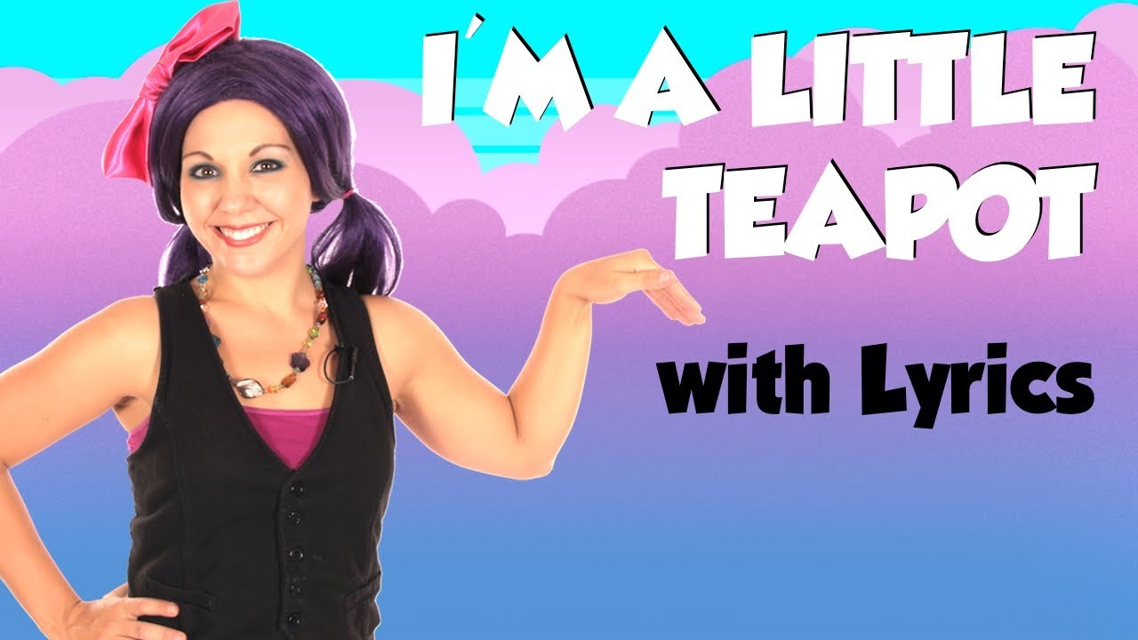 I'm a Little Teapot with Lyrics on Tea Time with Tayla YouTube