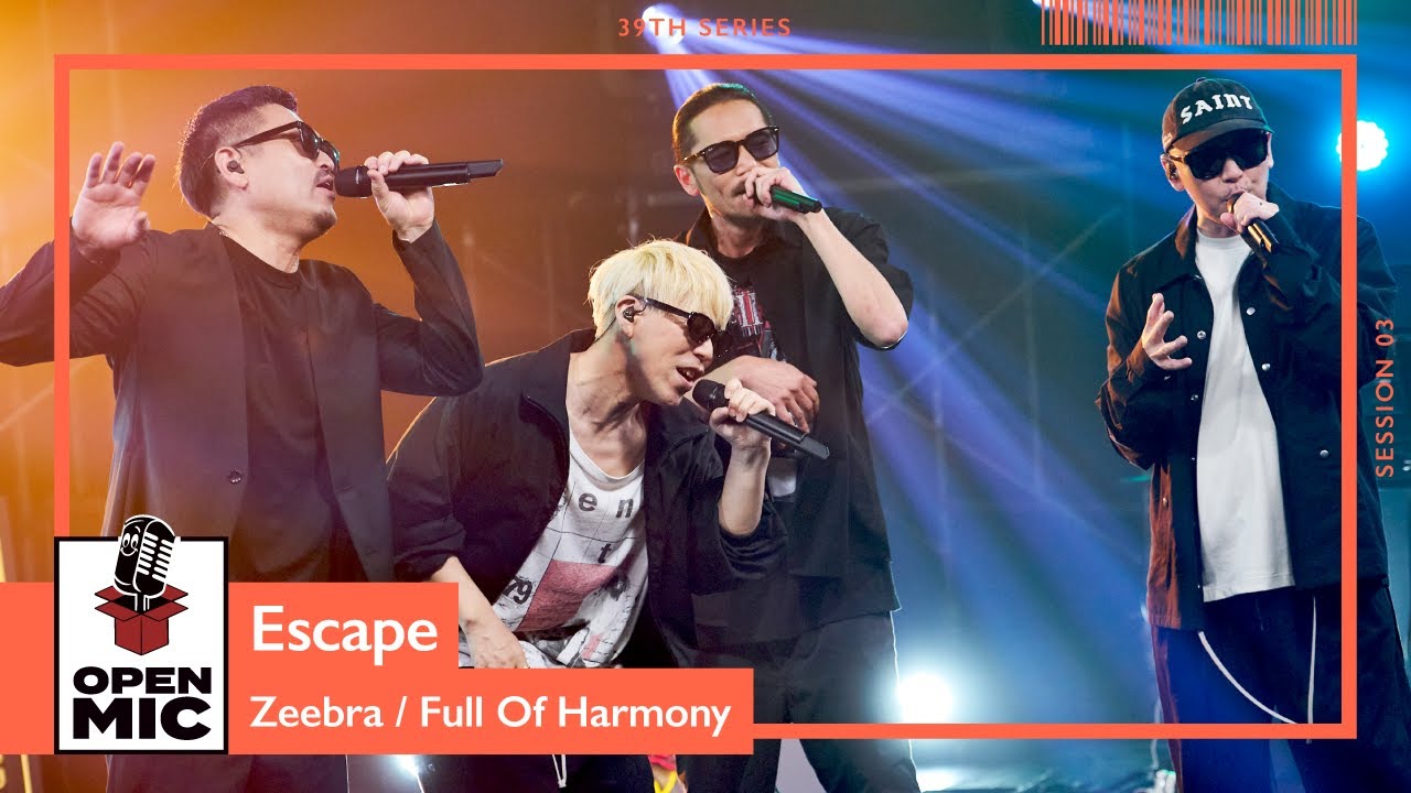 Escape / Zeebra × Full Of Harmony 【極上のR&B × HIPHOPシリーズ③/5