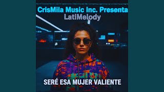 Seré esa mujer valiente