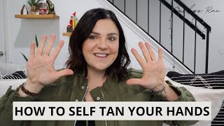 HOW TO SELF TAN YOUR HANDS | QUICK AND EASY TIPS BY A PRO SPRAY TAN ARTIST