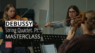 Debussy: String Quartet in C, Op.33, No.3 "The Bird" | LDM 2025 Masterclass with Novo Quartet | Pt 2