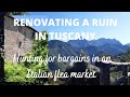 Renovating a ruin in Tuscany. Bargains in an Italian flea market/thrift store.  il mercatino