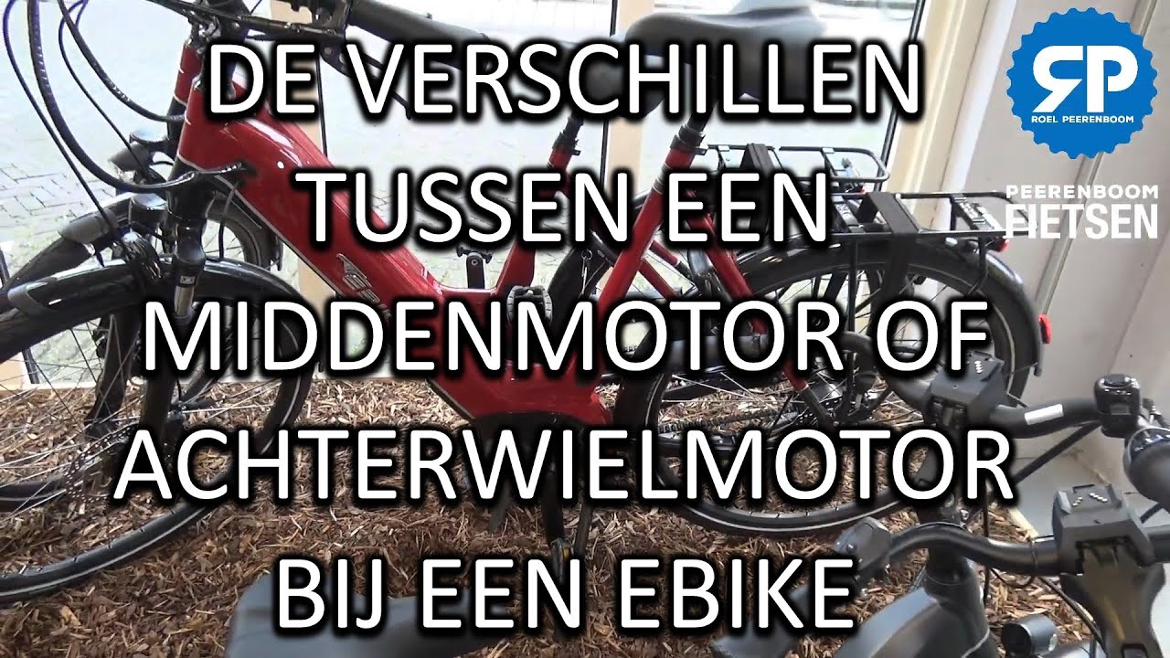 DE VERSCHILLEN TUSSEN EEN MIDDENMOTOR OF ACHTERWIELMOTOR BIJ EEN EBIKE -  YouTube