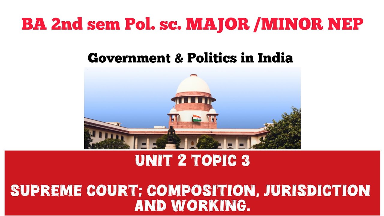Supreme Court ; composition, jurisdiction and working - BA 2ND sem Political science Major/Minor nep