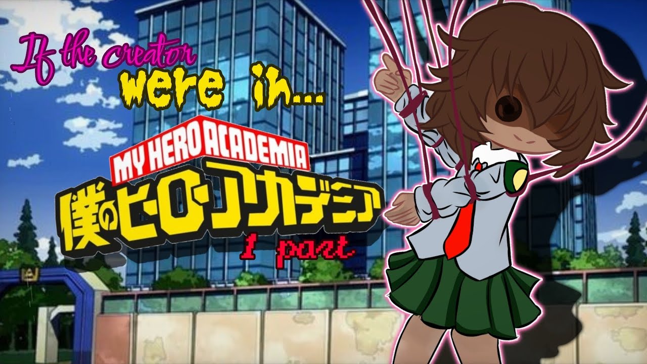 If i was in My Hero Academia|🇧🇷🇺🇲|Mha|part1