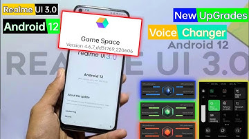 Realme UI 3.0 Game Space | Game Space 4.0 New Features | Voice Changer | Realme UI 3.0 Android 12