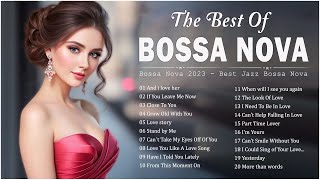 Best Relaxing Bossa Nova Songs Ever 🍭 Bossa Nova Of All Time Collection 🎀 Bossa Nova Covers