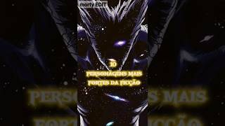 10 personagens mais fortes da ficção #Anime #manga #ficcao #scp #manhwa #shorts #shortsyoutube