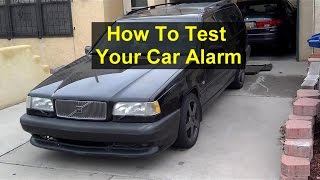 How to test your car alarm or see if it has one.