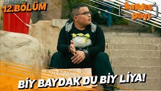 Kardeş Payı 12. Bölüm - Ekmeğinin peşinde!